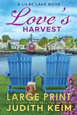 Love's Harvest: A Lilac Lake Book - Large Print Edition by Keim, Judith