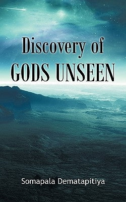 Discovery of Gods Unseen by Dematapitiya, Somapala