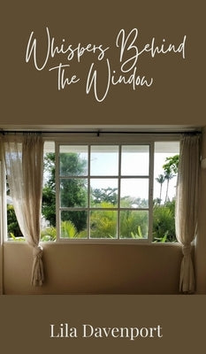 Whispers Behind the Window by Davenport, Lila