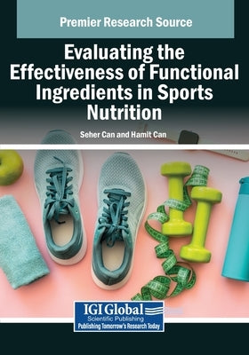 Evaluating the Effectiveness of Functional Ingredients in Sports Nutrition by Can, Seher