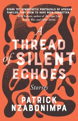 A Thread of Silent Echoes by Nzabonimpa, Patrick