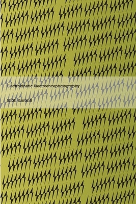 Electrokinetic Electroencephalography by Quranti, Shah