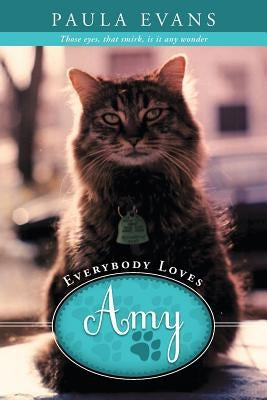 Everybody Loves Amy by Evans, Paula