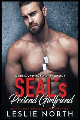 SEAL's Pretend Girlfriend by North, Leslie