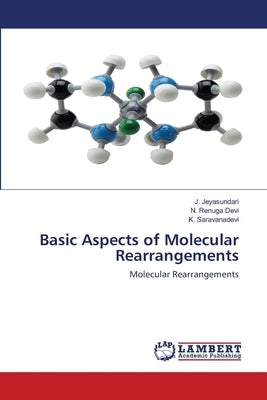 Basic Aspects of Molecular Rearrangements by Jeyasundari, J.