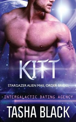 Kitt: Stargazer Alien Mail Order Brides #4 by Black, Tasha