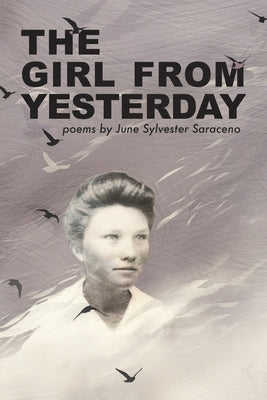 The Girl from Yesterday by Saraceno, June Sylvester