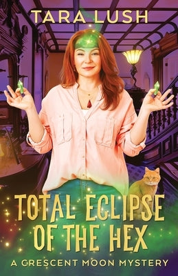 Total Eclipse of the Hex by Lush, Tara
