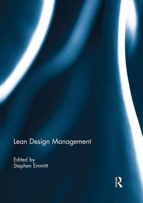 Lean Design Management by Emmitt, Stephen