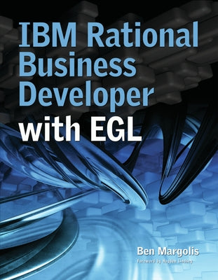 IBM Rational Business Developer with EGL by Margolis, Ben