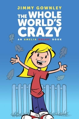 The Whole World's Crazy by Gownley, Jimmy