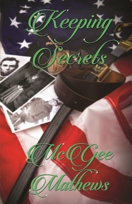 Keeping Secrets by Mathews, McGee