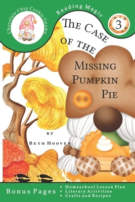 The Case of the Missing Pumpkin Pie: A beginning reader for children ages 7-9 in Second Grade by Hoover, Beth
