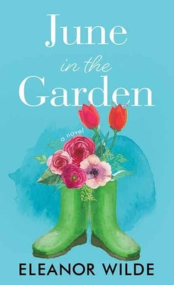 June in the Garden by Wilde, Eleanor