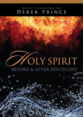 Holy Spirit: Before and After Pentecost by Prince, Derek