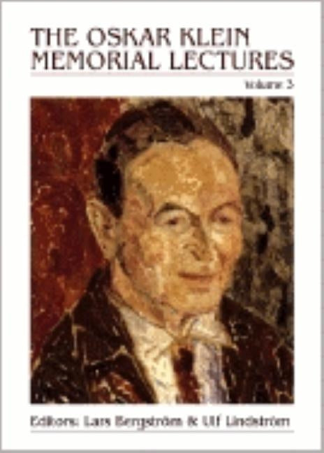 Oskar Klein Memorial Lectures, the (Volume 3) by Bergstrom, Lars