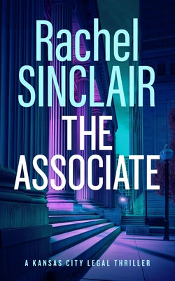 The Associate: Damien Harrington Legal Thrillers 1 by Sinclair, Rachel