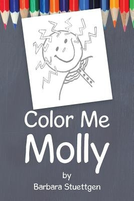 Color Me Molly by Stuettgen, Barbara