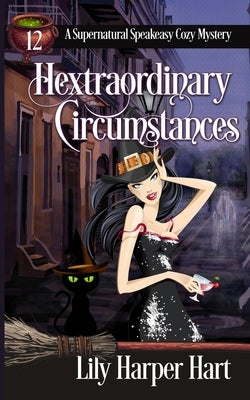 Hextraordinary Circumstances by Hart, Lily Harper