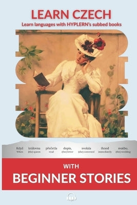 Learn Czech with Beginner Stories: Interlinear Czech to English by Hyplern, Bermuda Word