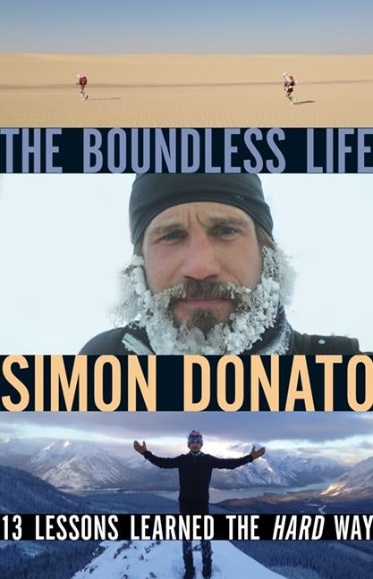 The Boundless Life: 13 Lessons Learned the Hard Way by Donato, Simon