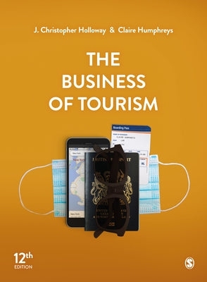 The Business of Tourism by Holloway, J. Christopher