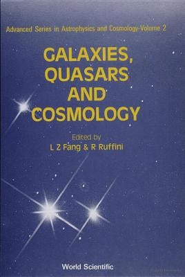 Galaxies, Quasars and Cosmology by Fang, Lizhi