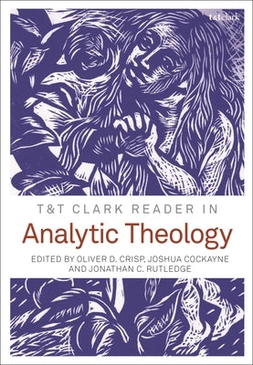 T&t Clark Reader in Analytic Theology by Crisp, Oliver D.