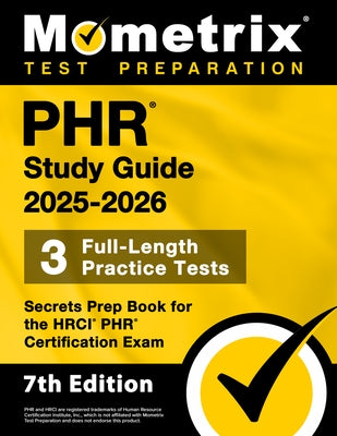 Phr Study Guide 2025-2026 - 3 Full-Length Practice Tests, Secrets Prep Book for the Hrci Phr Certification Exam: [7th Edition] by Bowling, Matthew