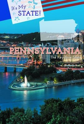 Pennsylvania: The Keystone State by Micklos Jr, John