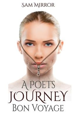 A Poet's Journey: Bon Voyage by Mirror, Sam