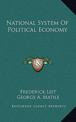 National System Of Political Economy by List, Frederick