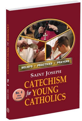 St. Joseph Catechism for Young Catholics No. 4 by Catholic Book Publishing Corp