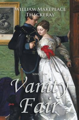 Vanity Fair by Thackeray, William Makepeace
