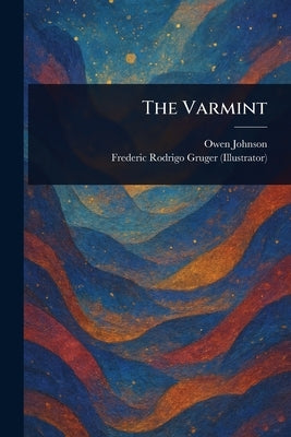 The Varmint by Johnson, Owen