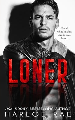Loner: An Enemies-to-Lovers Standalone Romance by Rae, Harloe