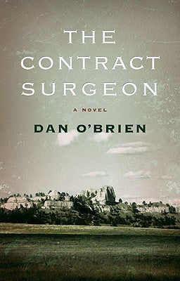 The Contract Surgeon: A Novel a Novel by O'Brien, Dan