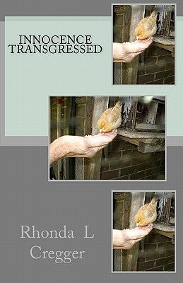 Innocence Transgressed by Cregger, Rhonda L.