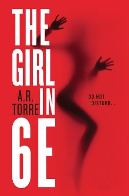 The Girl in 6E by Torre, A. R.