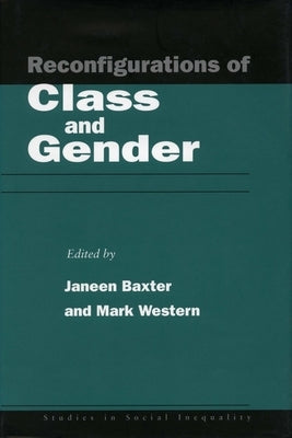 Reconfigurations of Class and Gender by Baxter, Janeen