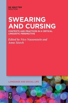 Swearing and Cursing: Contexts and Practices in a Critical Linguistic Perspective by Nassenstein, Nico