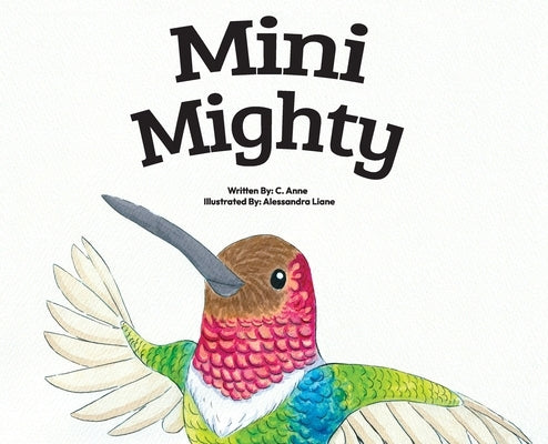 Mini Mighty by Anne, C.