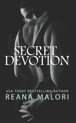 Secret Devotion by Malori, Reana