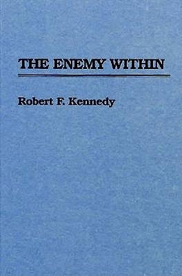 The Enemy Within by Kennedy, Robert F.