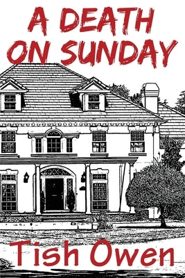 A Death On Sunday by Owen, Tish