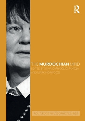 The Murdochian Mind by Caprioglio Panizza, Silvia