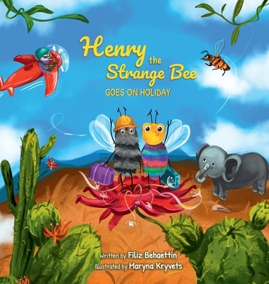 Henry the Strange Bee Goes on Holiday by Behaettin, Filiz