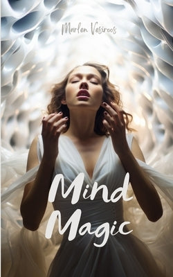Mind Magic by Vesiroos, Marlen