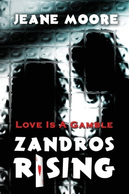 Zandros Rising by Moore, Jeane