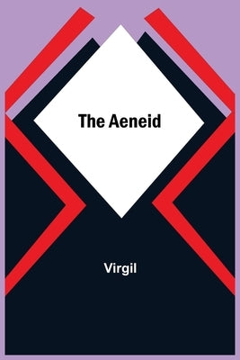 The Aeneid by Virgil